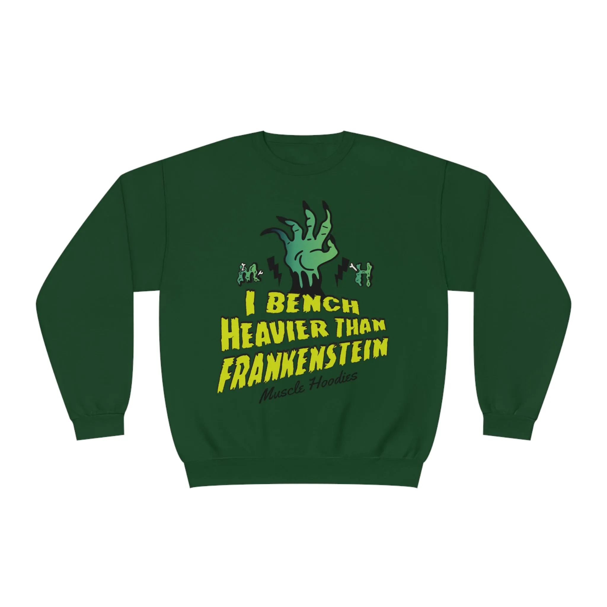 I BENCH HEAVIER THAN FRANKENSTEIN - CREWNECK